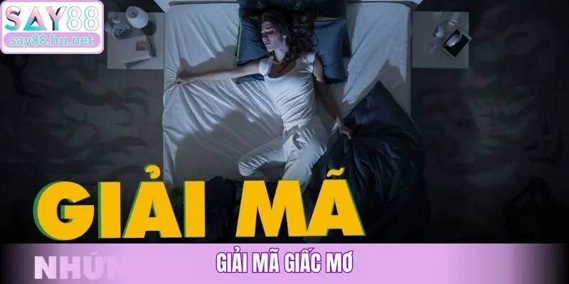 Giải mã giấc mơ