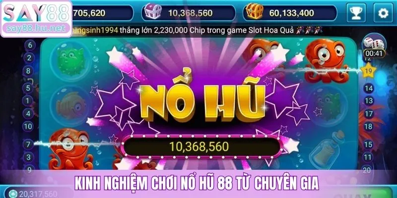 Kinh nghiệm chơi nổ hũ 88 từ chuyên gia