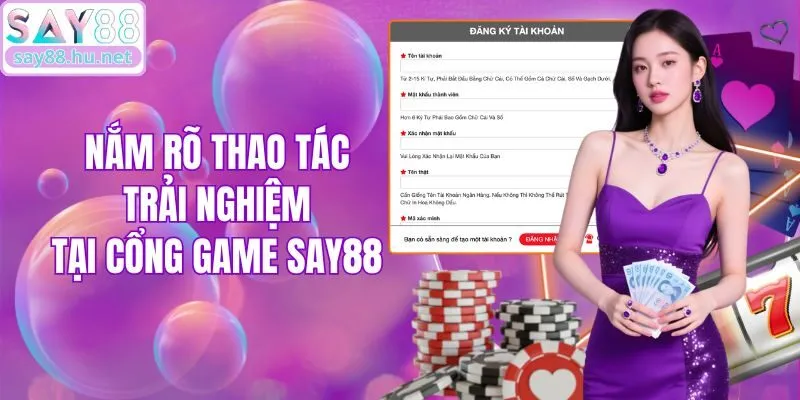 Nắm rõ thao tác trải nghiệm tại cổng game Say88