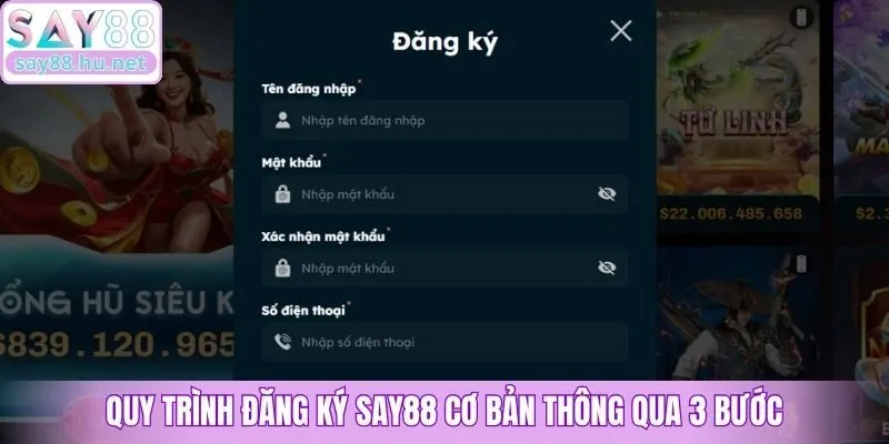 Quy trình đăng ký Say88 cơ bản thông qua 3 bước